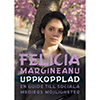 Boka en föreläsning med Felicia Margineanu författare till boken Uppkopplad.