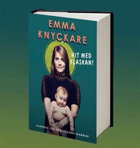 Emma Knyckare är aktuell med boken Hit med flaskan och showen Årets Mama.